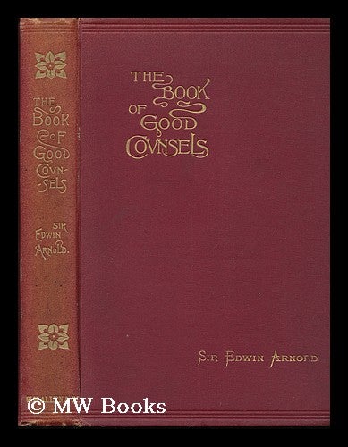 Item #78587 The Book of Good Counsels - [Uniform Title: Hitopadesa. ]. Edwin Arnold, Sir.