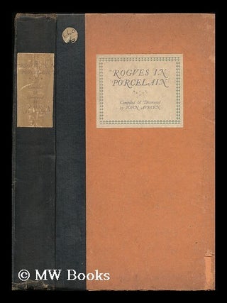 Item #78754 "Rogues in Porcelain" a Miscellany of Eighteenth Century Poems, Compiled & Decorated...