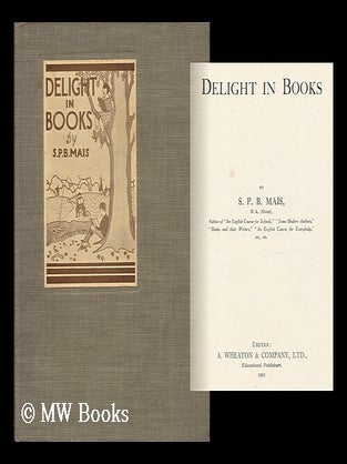 Item #7884 Delight in Books. S. P. B. Mais