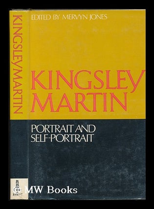 Item #78914 Kingsley Martin: Portrait and Self-Portrait. Kingsley Martin