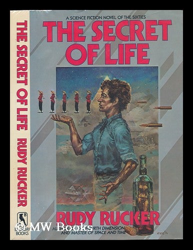 Item #79476 The Secret of Life. Rudy V. B. Rucker, Rudy Von Bitter, 1946-?