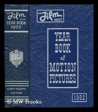 Item #79539 The 1962 Film Daily Year Book of Motion Pictures. Chas A. Alicoate, Ed