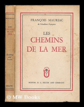 Item #79682 Les Chemins De La Mer. Francois Mauriac
