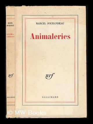 Item #79688 Animaleries. Marcel Jouhandeau, 1888