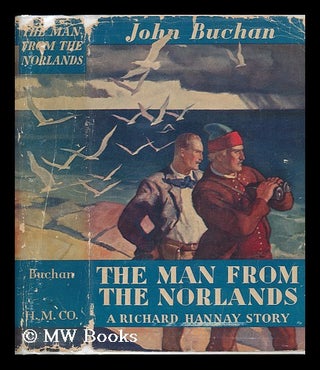 Item #79878 The Man from the Norlands. John Buchan