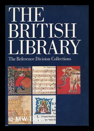 Item #8009 The British Library The Reference Divisions Collections. The British Library