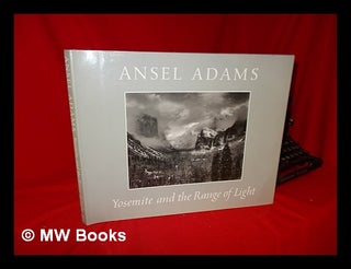 Item #80094 Yosemite and the Range of Light / Ansel Adams ; Introd. by Paul Brooks. Ansel Adams