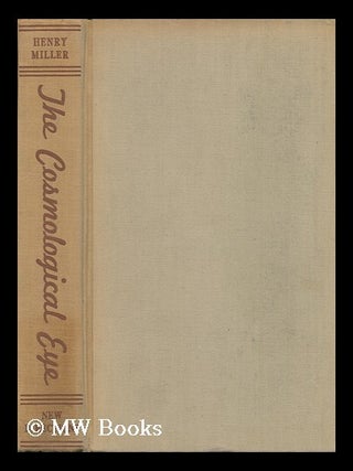 Item #80366 The Cosmological Eye. Henry Miller
