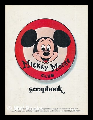 Item #80487 The Mickey Mouse Club Scrapbook. Keith Keller, Comp
