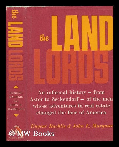Item #80586 The Land Lords. Eugene Rachlis, John E. Marqusee, Joint Author.