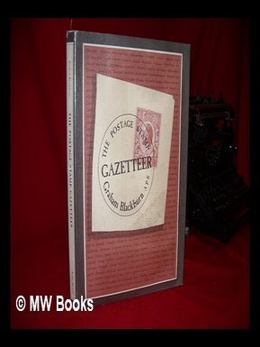 Item #80650 The Postage Stamp Gazetteer. Graham Blackburn