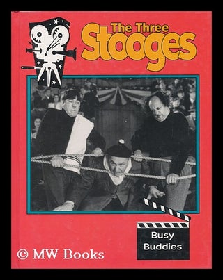 Item #80981 The Three Stooges: Busy Buddies / Written by Del Lord & Elwood Ullman ; Adapted by...