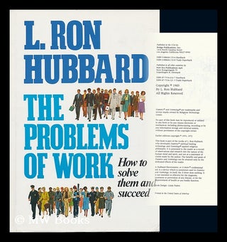 Item #81191 The Problems of Work : How to Solve Them and Succeed. La Fayette Ron Hubbard