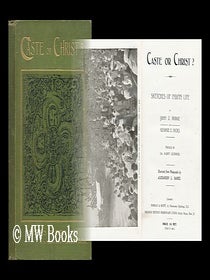 Item #8137 Caste or Christ? : sketches of Indian life / by John Z. Hodge and George E. Hicks ;...