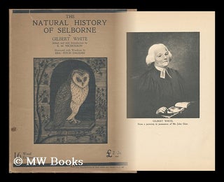 Item #81931 The Natural History of Selborne - Edited and Introduced by E. M. Nicholson. Gilbert...