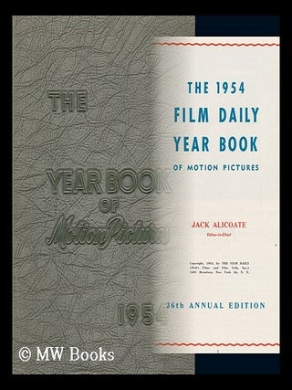 Item #82132 The 1954 Film Daily Year Book of Motion Pictures. Jack Alicoate