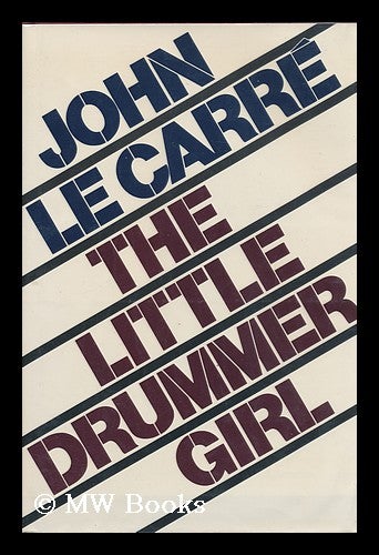 Item #82135 The Little Drummer Girl / John Le Carre. John Le Carre.