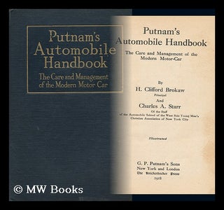 Item #82371 Putnam's Automobile Handbook; the Care and Management of the Modern Motor-Car. H....