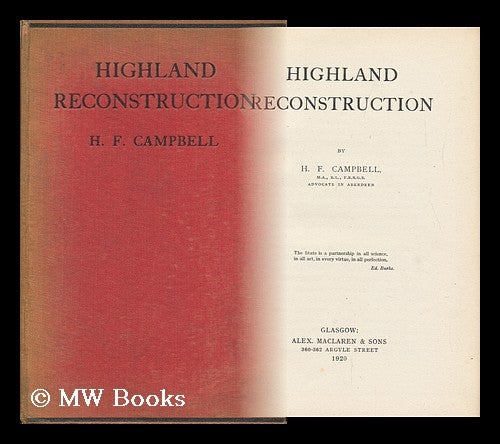 Item #8243 Highland Reconstruction / by H. F. Campbell. Hugh Fraser Campbell, 1857-.