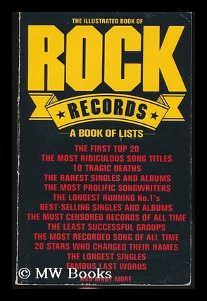 Item #83202 The Illustrated Book of Rock Records : a Book of Lists. Barry Lazell