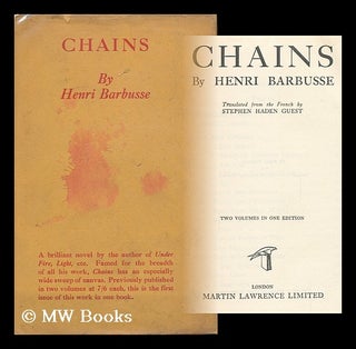 Item #8329 Chains / by Henri Barbusse; translated from the French by Stephen Haden Guest. Henri...