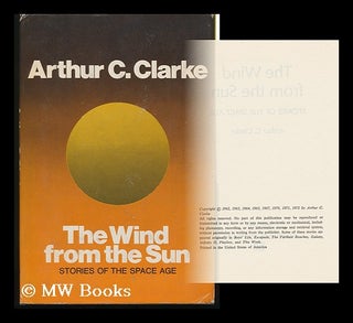 Item #83578 The Wind from the Sun; Stories of the Space Age. Arthur C. Clarke, Arthur Charles
