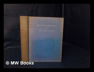 Item #84059 Encylopaedia of Aviation, Compiled and Edited by Squadron-Leader C. G. Burge....