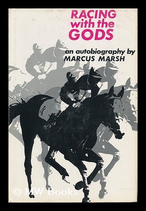 Item #84297 Racing with the Gods. Marcus Marsh