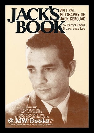 Item #84333 Jack's book : an oral biography of Jack Kerouac / by Barry Gifford and Lawrence Lee....