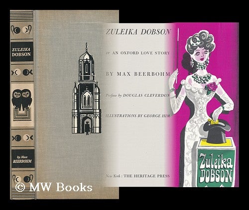 Item #84522 Zuleika Dobson or an Oxford Love Story by Max Beerbohm ; Preface by Douglas Cleverdon ; Illustrations by George Him. Max Beerbohm, Sir.