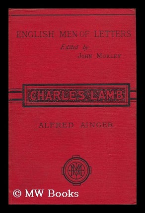 Item #84583 Charles Lamb ; Edited by John Morley. Alfred Ainger