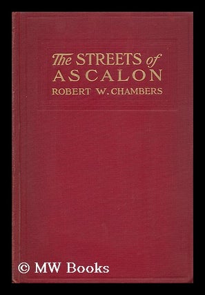 Item #84694 The Streets of Ascalon; Episodes in the Unfinished Career of Richard Quarren, Esq. by...