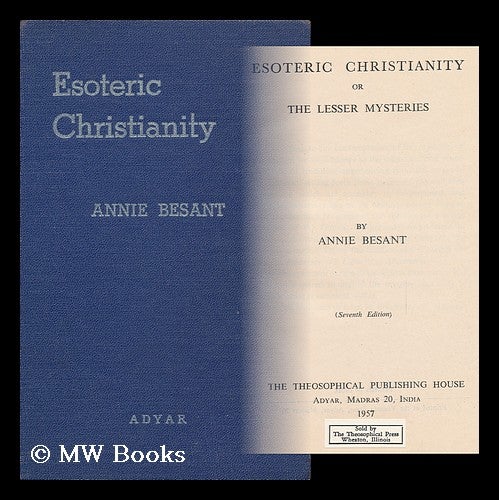 Item #84806 Esoteric Christianity; Or, the Lesser Mysteries. Annie Wood Besant.