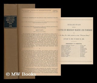 Item #84869 American Merchant Marine in the Foreign Trade - 51st Congress, 1st Session. Report...