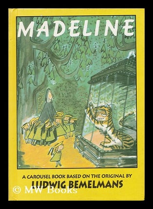 Item #84926 Madeline - a Carousel Book Based on the Original by Ludwig Bemelmans. Ludwig. Wheeler...