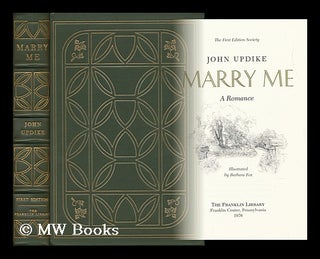 Item #84953 Marry Me : a Romance / John Updike ; Illustrated by Barbara Fox. John Updike