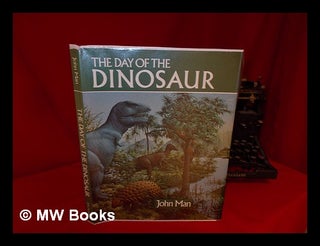 Item #85137 The Day of the Dinosaur. John Man, 1941