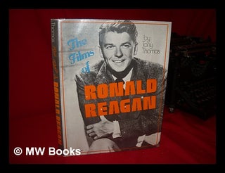Item #85174 The Films of Ronald Reagan. Tony Thomas, 1927