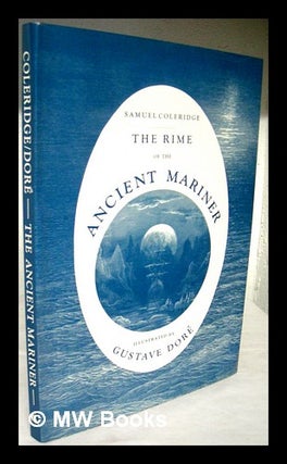 Item #85199 The Rime of the Ancient Mariner. Illustrated by Gustave Dore. Samuel Taylor Coleridge
