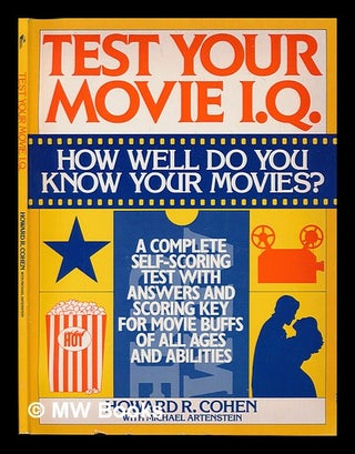 Item #85237 Test Your Movie I. Q. / Howard R. Cohen with Michael Artenstein. Howard R. Cohen