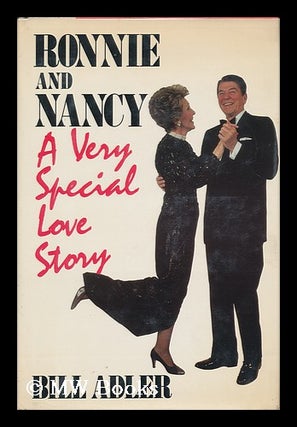 Item #85359 Ronnie and Nancy : a Very Special Love Story. Bill Adler, 1929