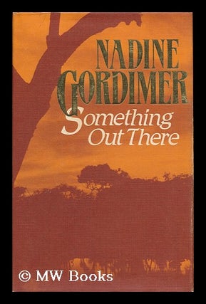 Item #8544 Something out There. Nadine Gordimer