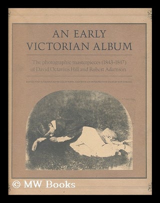 Item #85761 An Early Victorian Album : the Photographic Masterpieces (1843-1847) of David...