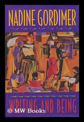Item #8579 Writing and Being. Nadine Gordimer