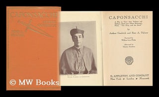 Item #85944 Caponsacchi; a Play in Three Acts, Prologue and Epilogue, Based Upon Robert...