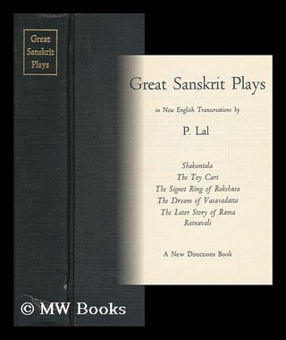Item #86070 Great Sanskrit Plays, in New English Transcreations. P. Lal, Ed. and Tr