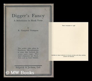 Item #8616 Digger's Fancy : a Melodrama. R. Campbell Thompson, Reginald Campbell