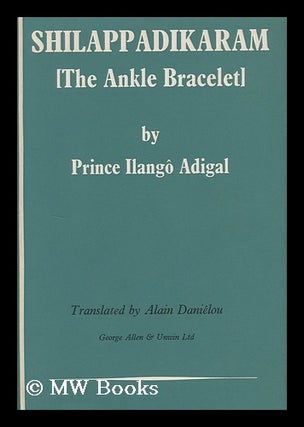 Item #8628 Shilappadikaram [The Ankle Bracelet]. Prince Ilango Adigal