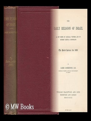 Item #86436 The Early Religion of Israel : As Set Forth by Biblical Writers and by Modern...