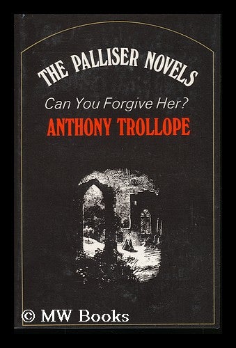 Item #86559 Can You Forgive Her? / Anthony Trollope ; Illustrations by Lynton Lamb ; with a Preface by Sir Edward Marsh. Anthony Trollope.
